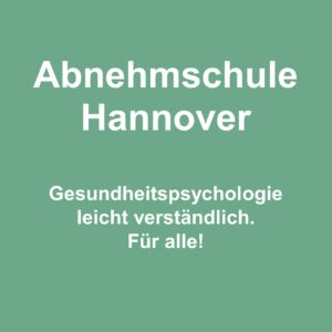 Abnehmschule Hannover - Gesundheitspsychologie leicht verständlich. Für alle.